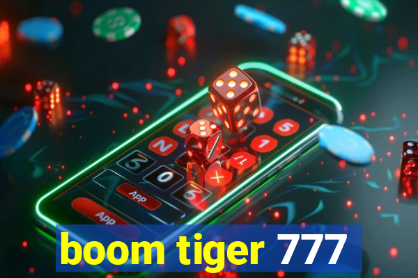 boom tiger 777